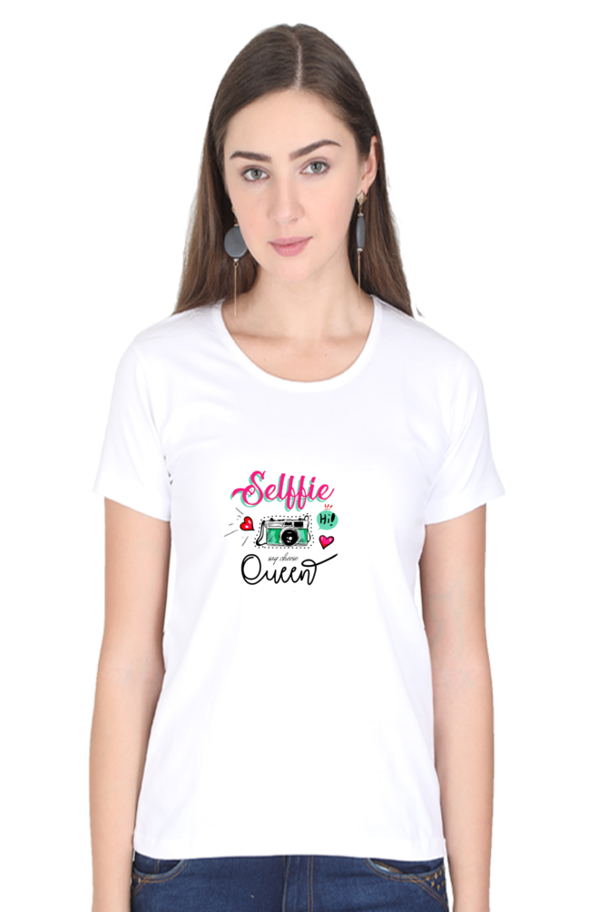 Selfie Queen Half Sleeve T-Shirt For Women