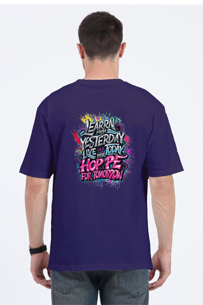 Learn From Yestarday Hope For Tommorow Oversized T-Shirt For Men