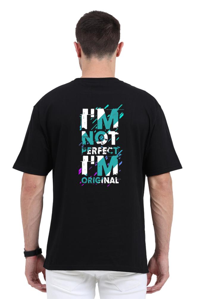 I Am Not Perfect I Am Original Oversized T-Shirt