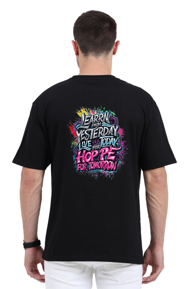 Learn From Yestarday Hope For Tommorow Oversized T-Shirt For Men