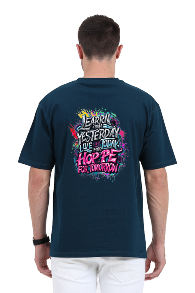 Learn From Yestarday Hope For Tommorow Oversized T-Shirt For Men