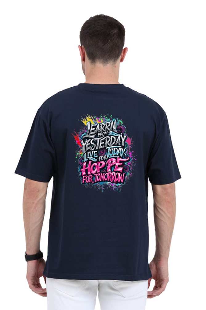 Learn From Yestarday Hope For Tommorow Oversized T-Shirt For Men