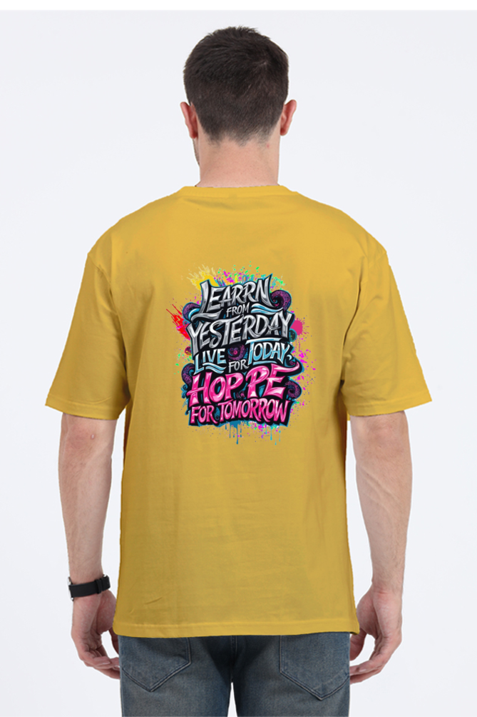 Learn From Yestarday Hope For Tommorow Oversized T-Shirt For Men