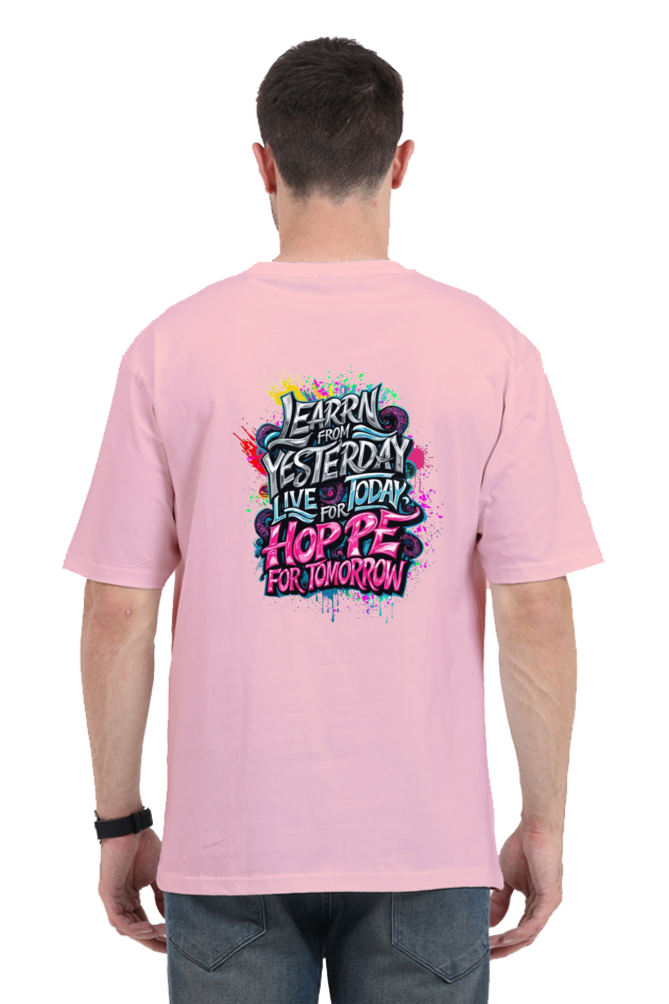 Learn From Yestarday Hope For Tommorow Oversized T-Shirt For Men