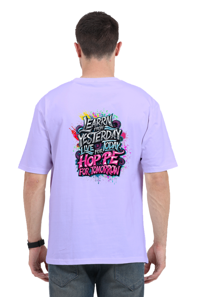 Learn From Yestarday Hope For Tommorow Oversized T-Shirt For Men