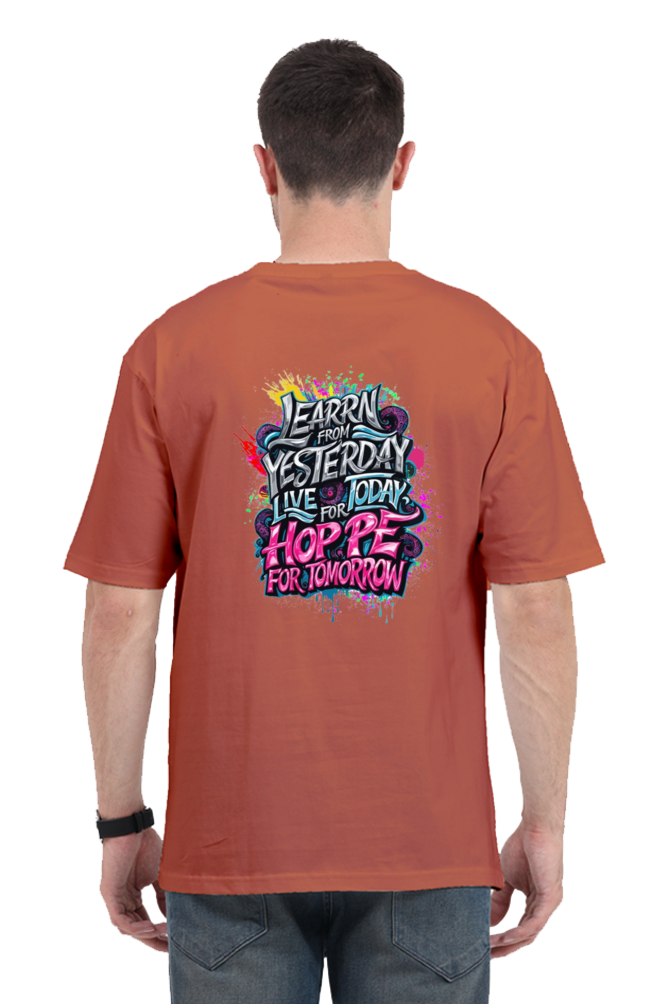 Learn From Yestarday Hope For Tommorow Oversized T-Shirt For Men