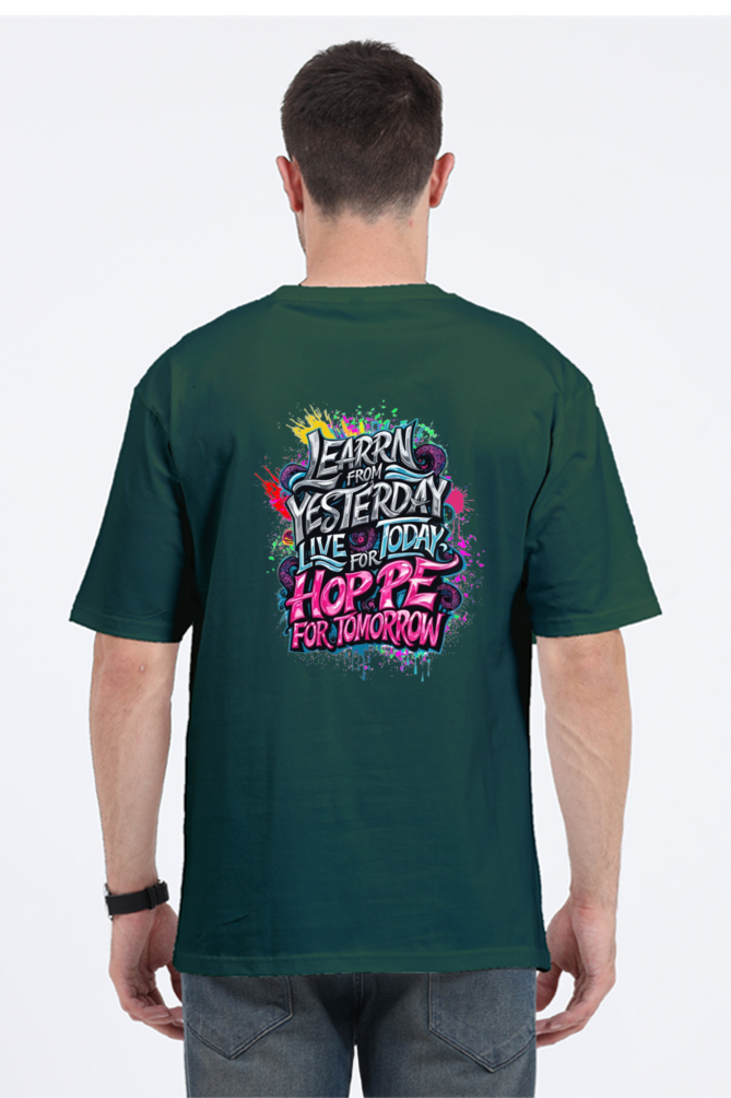 Learn From Yestarday Hope For Tommorow Oversized T-Shirt For Men